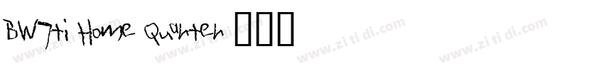 BW7ti Home Quarter字体转换